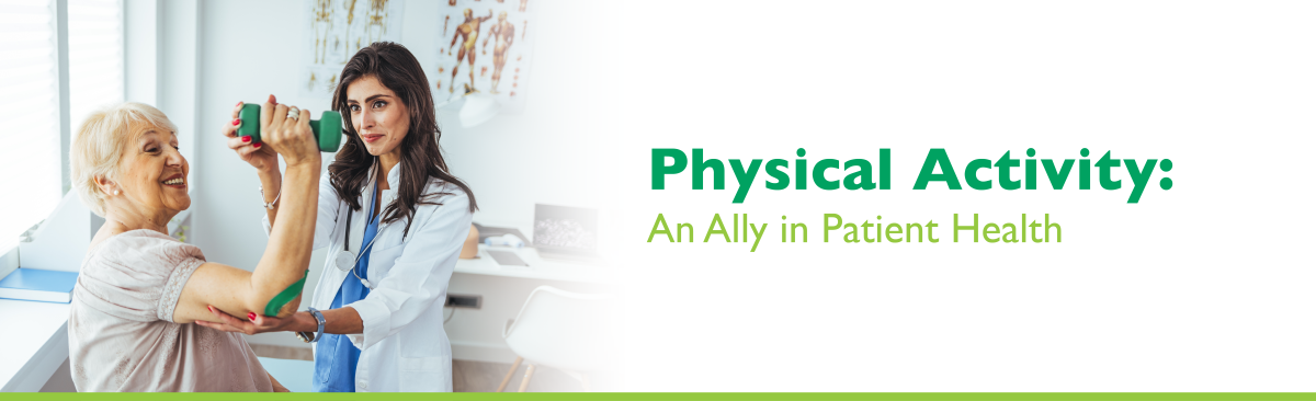 Physical Activity: An Ally in Patient Health